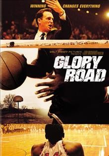 Glory road [videorecording] / Walt Disney Pictures presents in association with Jerry Bruckheimer Films ; produced by Jerry Bruckheimer ; written by Christopher Cleveland & Bettina Gilois ; directed by James Gartner.