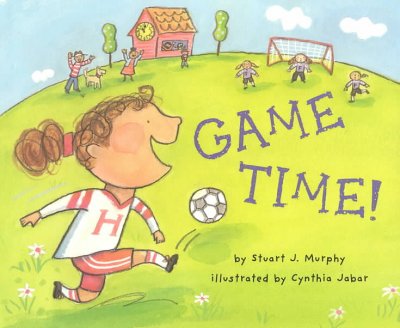 Game time : [time] / by Stuart J. Murphy ; illustrated by Cynthia Jabar.