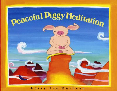 Peaceful piggy meditation / by Kerry Lee MacLean.