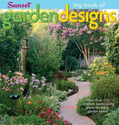 Big book of garden designs / Marianne Lipanovich and Tom Wilhite.