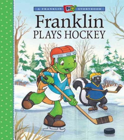 Franklin plays hockey / [TV tie-in adaptation written by Sharon Jennings and illustrated by Mark Koren, John Lei, Jelena Sisic.].