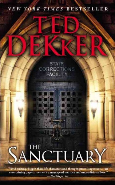 The sanctuary / Ted Dekker.