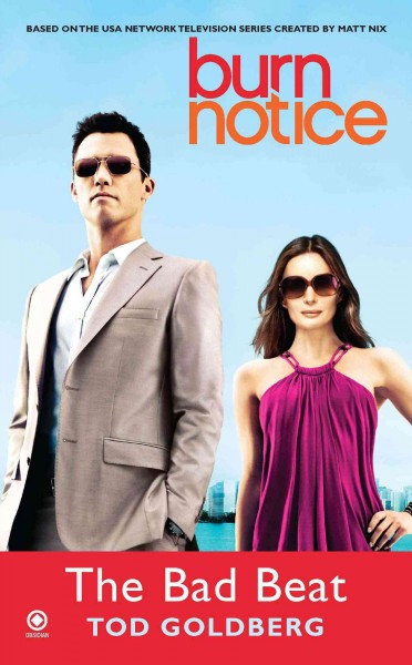 Burn notice. The bad beat [electronic resource] / Tod Goldberg.