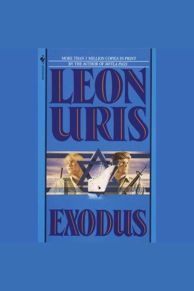 Exodus [electronic resource] / Leon Uris.