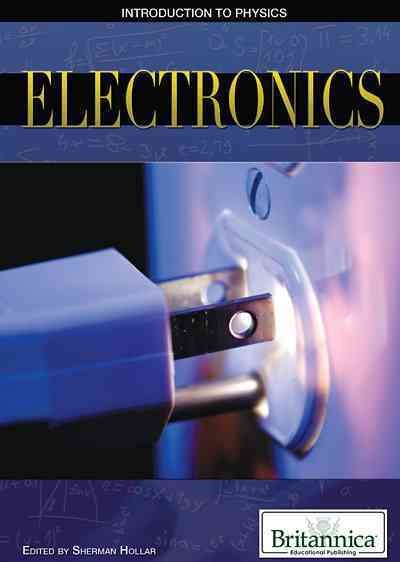 Electronics [electronic resource] / edited by Sherman Hollar.