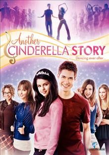 Another Cinderella story  [videorecording] / Warner Bros. Pictures ; CS2 Films ; Dylan Sellers Productions ; produced by Damon Santostefano, Dylan Sellers ; written by Erik Patterson, Jessica Scott ; directed by Damon Santostefano.