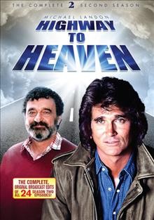 Highway to heaven.  The complete second season / Genesis International ; Michael Landon productions ; written and directed by Michael Landon.
