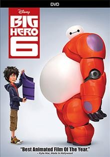 Big Hero 6 / Walt Disney Animation Studios ; screenplay by Jordan Roberts and Daniel Gerson & Robert L. Baird ; directed by Don Hall, Chris Williams ; producer Roy Conli.