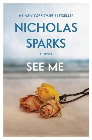 See me / Nicholas Sparks.