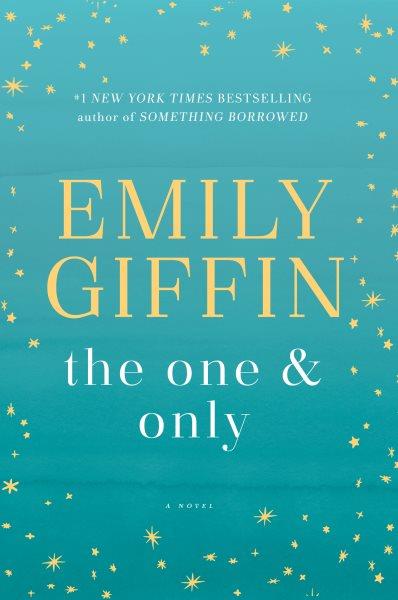 The one and only / Emily Giffin.