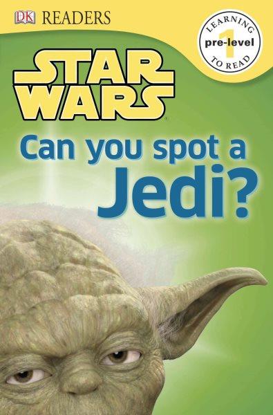 Can you spot a Jedi? / written by Shari Last.