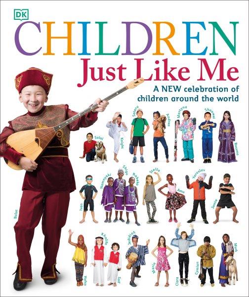 Children just like me / written by Catherine Saunders, Sam Priddy, and Katy Lennon.