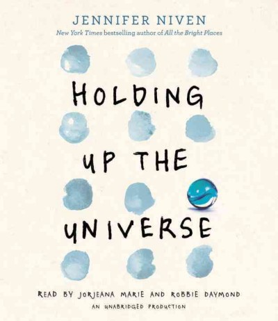 Holding up the universe / Jennifer Niven.