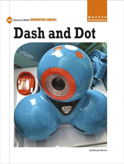 Dash and Dot / by Kamya Sarma.