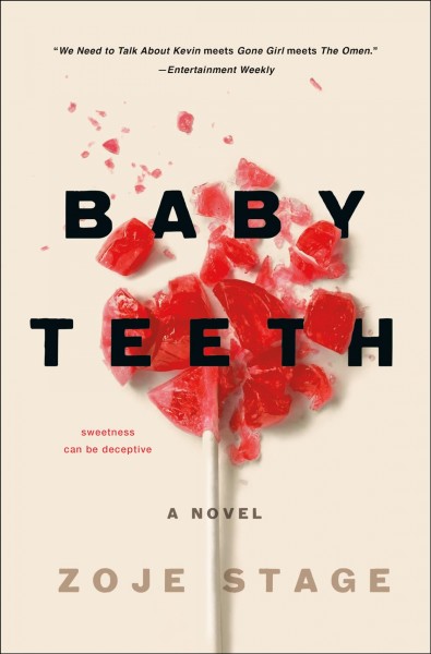 Baby teeth : a novel / Zoje Stage.