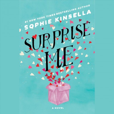 Surprise me : a novel / Sophie Kinsella.