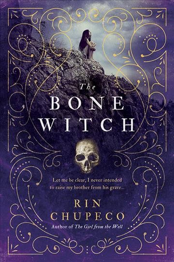 The bone witch / Rin Chupeco.