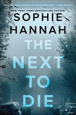 The next to die / Sophie Hannah.