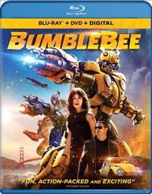 Bumblebee / Paramount Pictures presents in association with Hasbro and Tencent Pictures a di Bonaventura Pictures production ; produced by Don Murphy [and 4 others] ; written by Christina Hodson ; directed by Travis Knight.