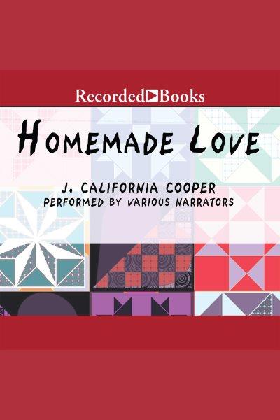 Homemade love [electronic resource]. J. California Cooper.