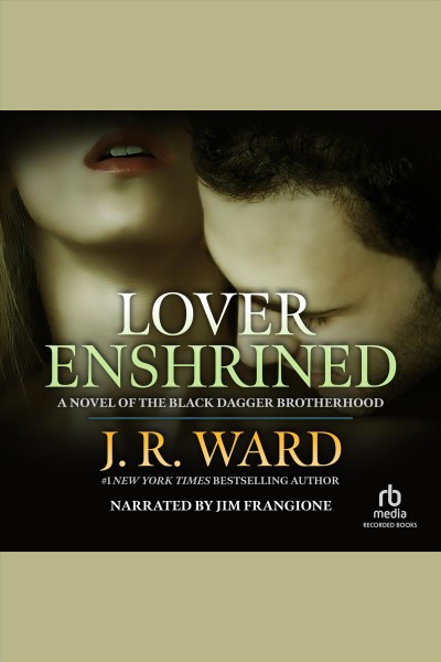 Lover enshrined [electronic resource] : Black dagger brotherhood series, book 6. J.R Ward.