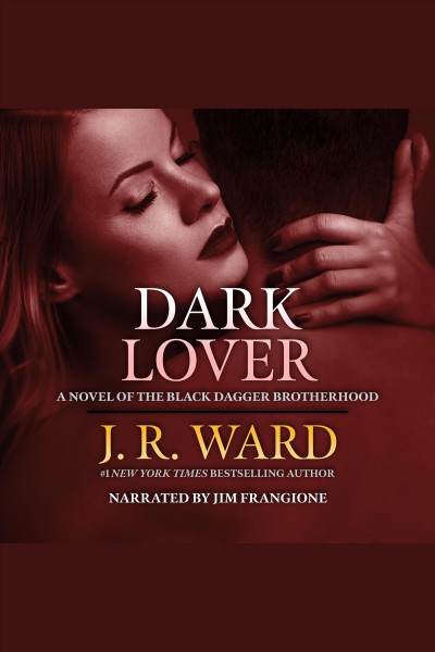 Dark lover [electronic resource] : Black dagger brotherhood series, book 1. J.R Ward.