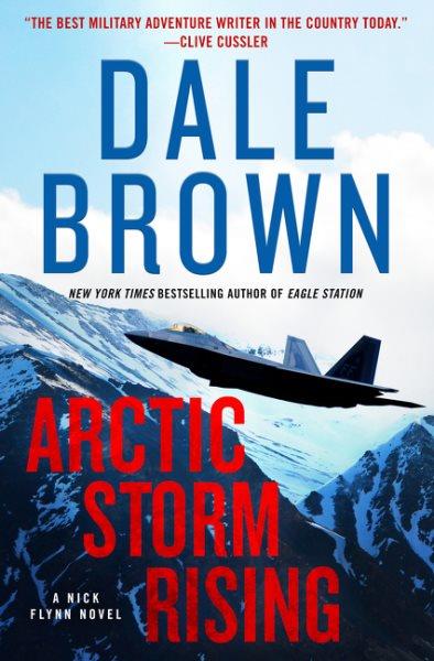 Arctic storm rising : a novel / Dale Brown.