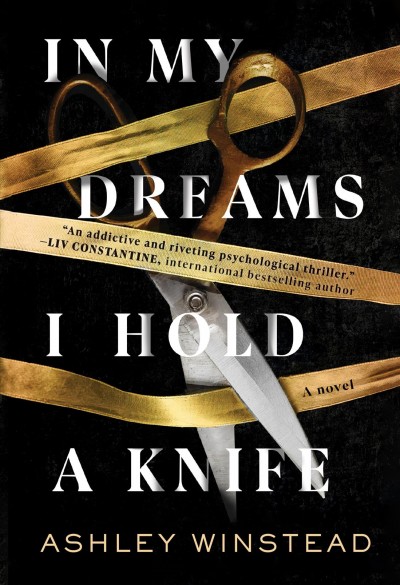 In my dreams I hold a knife : a novel / Ashley Winstead.