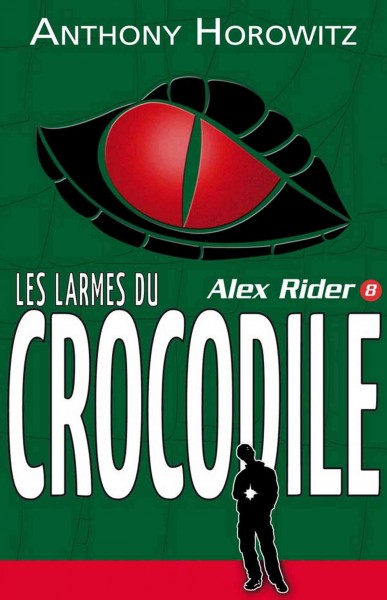 Les larmes du crocodile / Anthony Horowitz ; traduit de l'anglais par Annick Le Goyat.