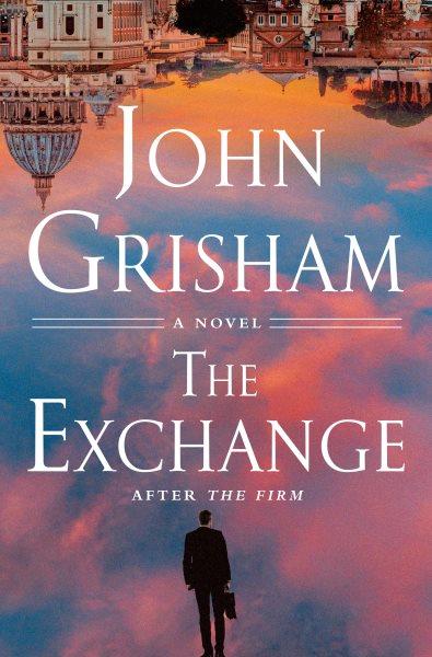 The exchange / John Grisham.