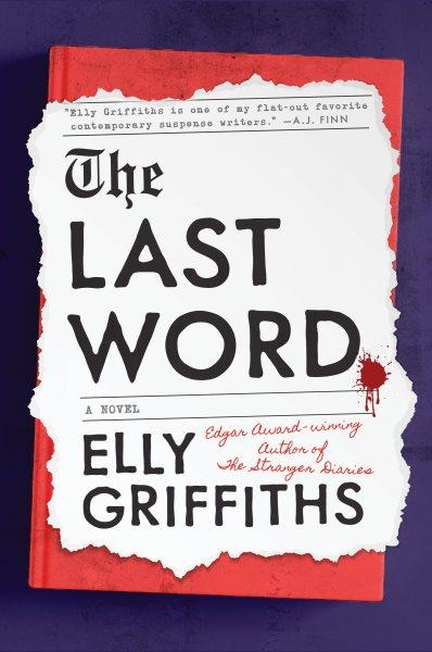 The last word / Elly Griffiths.