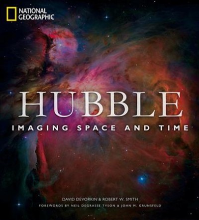 Hubble : imaging space and time / David Devorkin & Robert W. Smith.