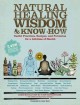 Natural healing wisdom & know-how : useful practices, recipes, and formulas for a lifetime of health  Cover Image
