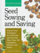 Seed sowing and saving : step-by-step techniques for collecting and growing more than 100 vegetables, flowers, and herbs  Cover Image