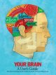 Your brain : a user's guide  Cover Image