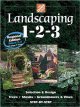 Landscaping 1-2-3. Zones 2-4 : selection & design, trees, shrubs, groundcovers & vines : step-by-step  Cover Image