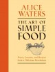The art of simple food notes, lessons, and recipes from a delicious revolution  Cover Image