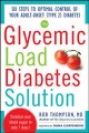 The glycemic-load diabetes solution : six steps to optimal control of your adult-onset (type 2) diabetes  Cover Image