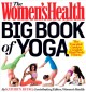 The women's health big book of yoga  Cover Image