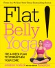 Flat belly yoga! : the 4-week plan to strengthen your core  Cover Image