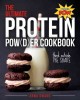 Go to record The ultimate protein pow(d)er cookbook : 250 recipes that ...