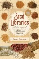 Seed libraries : and other means of keeping seeds in the hands of the people  Cover Image