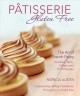 Go to record Pâtisserie gluten free : the art of French pastry: cookies...