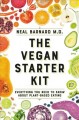 The vegan starter kit : everything you need to know about plant-based eating  Cover Image