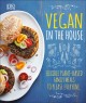 Go to record Vegan in the house : flexible plant-based family meals to ...