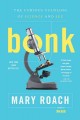 Bonk : the curious coupling of science and sex  Cover Image
