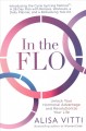 In the FLO : unlock your hormonal advantage and revolutionize your life  Cover Image
