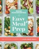 Easy meal prep : the ultimate playbook for make-ahead meals. Cover Image