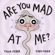 Are you mad at me?  Cover Image