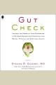 Gut check : unleash the power of your microbiome to reverse disease and transform your mental, physical, and emotional health  Cover Image